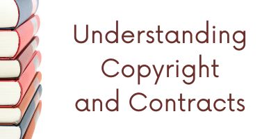 Understanding Copyright and Contracts - Indie Writer Resources